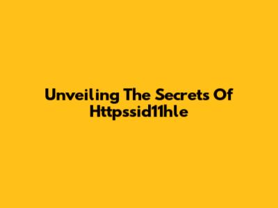 Unveiling The Secrets Of Httpssid11hle
