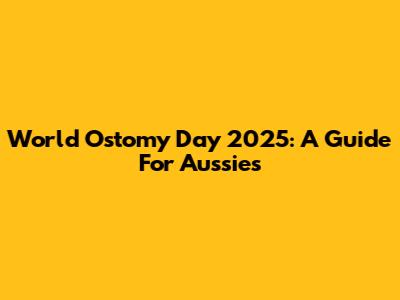 World Ostomy Day 2025: A Guide For Aussies