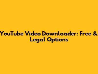 YouTube Video Downloader: Free & Legal Options