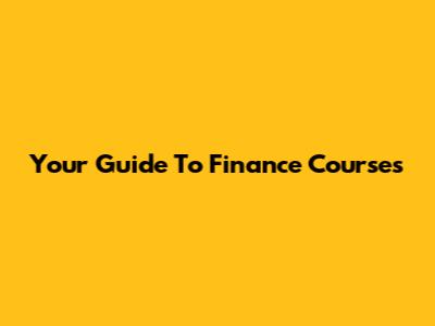Your Guide To Finance Courses