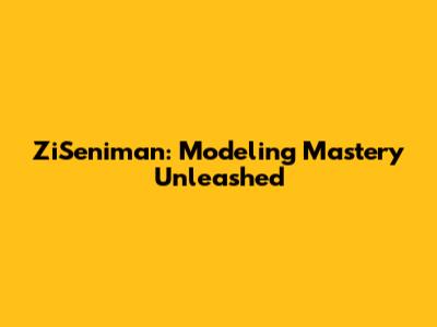 ZiSeniman: Modeling Mastery Unleashed